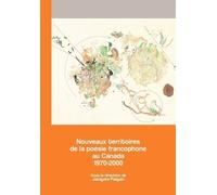 Jacques Paquin Nouveaux territoires de la poesie francophone au Cana (Tascabile)