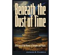 Jacques Pauwels Beneath the Dust of Time (Tascabile)