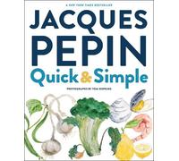 Jacques Pepin Jacques Pépin Quick & Simple (Copertina rigida)