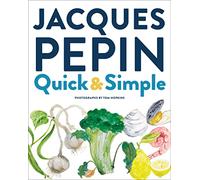 Jacques Pépin Quick & Simple by Pepin Jacques Pepin