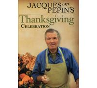 Jacques Pepin - Thanks Giving Celebration [2002] [Edizione: Regno Unito]