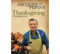 Jacques Pepin'S Thanksgiving Celebration [Edizione: Stati Uniti]