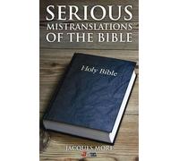 Jacques R. More Serious Mistranslations of the Bible (Tascabile)