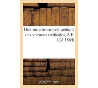 Jacques Raige-D Dictionnaire Encyclopédique Des Sciences Médicales. (Tascabile)