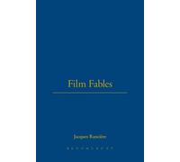 Jacques Rancière Film Fables (Tascabile) Talking Images