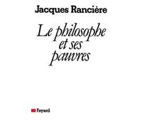 Jacques Rancière Le philosophe et ses pauvres (Nouvelle édition) (Tascabile)