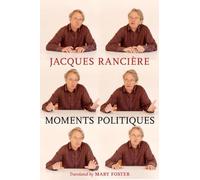 Jacques Ranciere Moments Politiques (Tascabile)