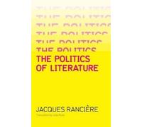 Jacques Rancière Politics of Literature (Copertina rigida)