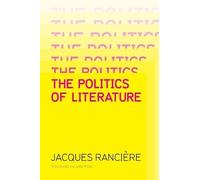 Jacques Rancière Politics of Literature (Tascabile)