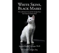 Jacques-Raphaël Georges Ph D M Gérard Georges White Skins, Black Ma (Tascabile)