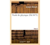 Jacques Rohault Traité de physique. Tome 2 (Tascabile)