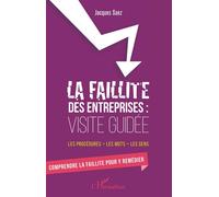 Jacques Saez La faillite des entreprises : Visite guidée: Les procéd (Tascabile)