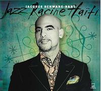 Jacques Schwarz-Bart - Jazz Racine Haiti