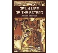 ,Jacques Soustelle Daily Life of the Aztecs (Tascabile)