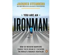 Jacques Steinberg You Are an Ironman (Tascabile)