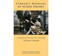 Jacques Straub Straub's Manual of Mixed Drinks (Tascabile)