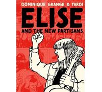Jacques Tardi Dominique Grange Elise and the New Partisans (Copertina rigida)