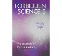 Jacques Vallee Forbidden Science 5, Pacific Heights (Tascabile)