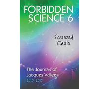 Jacques Vallee Forbidden Science 6: Scattered Castles, The Journals (Tascabile)