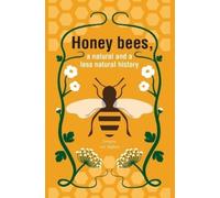 Jacques Van Alph Honeybees, a Natural and less natural histo (Copertina rigida)