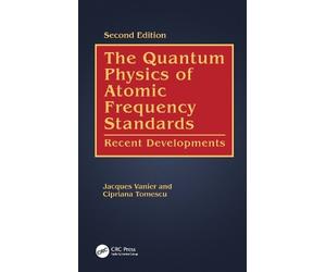 Jacques Vanier Cipriana The Quantum Physics of Atomic Frequency St (Tascabile)