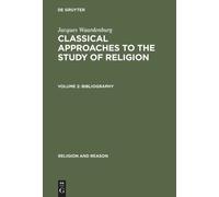 Jacques Waardenburg Bibliography (Copertina rigida) Religion and Reason