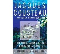 Jacques Yves Cousteau Susan Schiefelbein Sch The Human, the Orchid, (Tascabile)