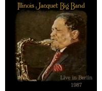 Jacquet, Illinois - Big Band Live In Berlin 1987