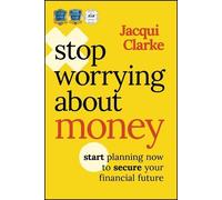 Jacqui Clarke Stop Worrying about Money (Tascabile)