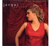 Jacqui Naylor - Live at the Plush Room by Jacqui Naylor (2003-05-06)