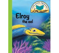 Jacqui Shepherd Elroy the eel (Tascabile) Sea Stories