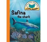 Jacqui Shepherd Safina the shark: Little stories, big lessons (Sea S (Tascabile)