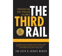 Jacquie McNish Jim Leech The Third Rail (Tascabile)