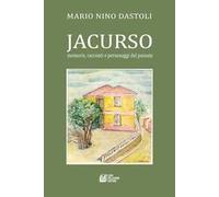 Jacurso. Memorie, racconti e personaggi del passato
