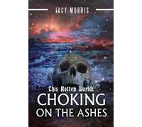 Jacy Morris This Rotten World (Tascabile) This Rotten World
