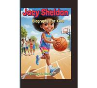 Jacy Sheldon Biography For Kids: The Basketball Star Who Never Stopped Believing