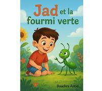 Jad et la fourmi verte : Conte illustré pour enfants | Histoire du soir éducative (3-7 ans)