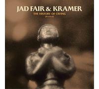 Jad Fair & Kramer The History of Crying (Vinyl LP)