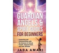 Jada Amari Guardian Angels & Spirit Guides for Beginners (Tascabile)