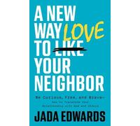 Jada Edwards New Way to Love Your Neighbor, A (Tascabile)