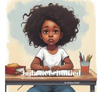 Jada Gets Bullied: Helping Kids Build Confidence, Resilience, Courage, Kindness, and Standing Up to Bullying