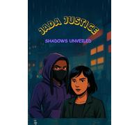 Jada Justice: Shadows Unveiled: A Graphic Novel of Courage, Mystery, and Unlikely Alliances