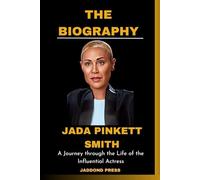 JADA PINKETT SMITH BIOGRAPHY: A Journey through the Life of the Influential Actress