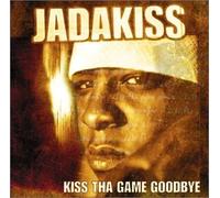 Jadakiss - Kiss The Game Goodbye