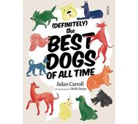 Jadan Carroll (Definitely) the Best Dogs of All Time (Copertina rigida)