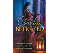 Jade Alters A Countess Betrayed (Tascabile) Secrets of Storyville