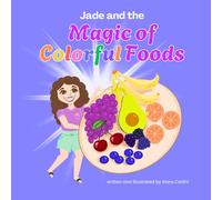 Jade and the Magic of Colorful Foods