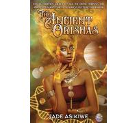 Jade Asikiwe The Ancient Orishas (Tascabile)