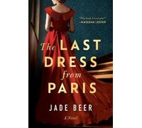 Jade Beer The Last Dress from Paris (Tascabile)