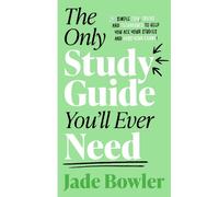 Jade Bowler The Only Study Guide You'll Ever Need (Tascabile)